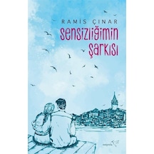 Sensizliğimin Şarkısı - Ramis Çınar - Müptela Yayınları