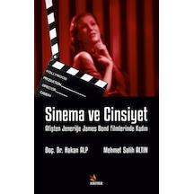 Sinema ve Cinsiyet - Afişten Jeneriğe James Bond Filmlerinde Kadın - Hakan Alp - Kriter