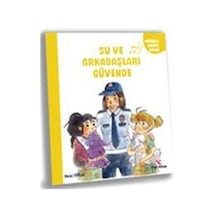 Su Ve Arkaşları Güvende / Nuray Toprak
