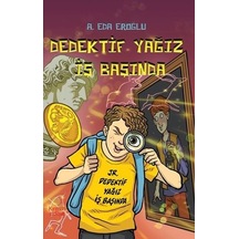 Dedektif Yağız İş Başında - A. Eda Eroğlu - Kırmızı Ada Yayınları