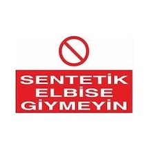 Sentetik Elbise Giymeyin Uyarı Levhası 70x100cm