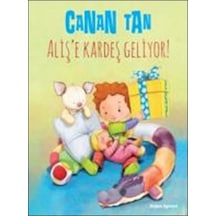 Aliş'e Kardeş Geliyor - Canan Tan - Doğan ve Egmont Yayıncılık
