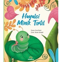 Hayalci Minik Tırtıl / Esra Mertsöz Bulut