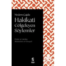 Modern Çağda Hakikati Gölgeleyen Söylemler / Fehd El-aclân