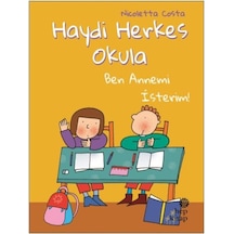 Ben Annemi İsterim-Haydi Herkes Okula - Nicoletta Costa - Hep Kitap