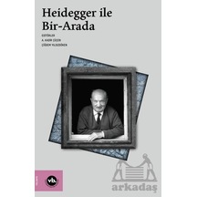 Heidegger İle Bir - Arada Vakıfbank Kültür Yayınları