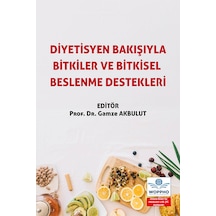 Diyetisyen Bakışıyla Bitkiler Ve Bitkisel Beslenme Destekleri