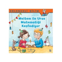 Meltem Ile Uras Matematiği Keşfediyor - Eğlenceli Bilim / 9786052956649