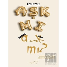 Aşk mı Aşk mı? - Ezgi Uzgel - Müptela Yayınları