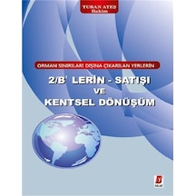 2/B'Lerin Satışı ve Kentsel Dönüşüm