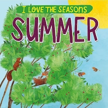 I Love The Seasons: Summer
