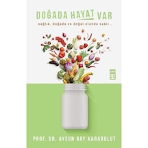 Doğada Hayat Var: Sağlık, Doğada Ve Doğal Olanda Saklı...