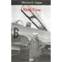 Alçak Uçuş - Mehmet H. Doğan - Yapı Kredi Yayınları