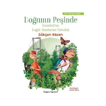 Doğanın Peşinde - İstanbul'un Yeşil Alanlarına Yolculuk - Gökçen Hazen - Doğan ve Egmont Yayıncılık