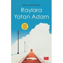 Raylara Yatan Adam / Rövşen Abdullaoğlu