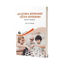 Geliştiren Büyükanne Eğiten Büyükbaba-Anneanne Tavsiyeleri - Aycıl H. Fethan - Eğiten Kitap