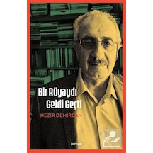 Bir Rüyaydı Geldi Geçti / Nezir Demircan