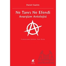 Ne Tanrı Ne Efendi Anarşizm Antolojisi Ayrıntı Yayınları