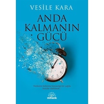 Anda Kalmanın Gücü / Vesile Kara
