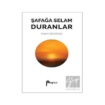 Şafağa Selam Duranlar - Erdem Şenocak - Akçağ Yayınları