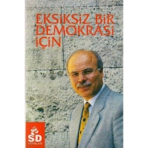 Eksiksiz Bir Demokrasi Için - Ercan Karakaş 509895810