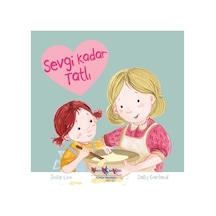 Sevgi Kadar Tatlı - Susie Linn - İş Bankası Kültür Yayınları