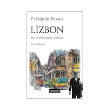 Lizbon & Her Turistin Görmesi Gerekenler / Fernando Pessoa