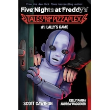 Lally's Game - Five Nights at Freddy's. Tales from the Pizzaplex - Andrea Rains Waggener