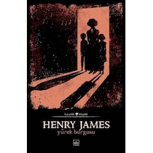 Yürek Burgusu-Karanlık Kitaplar - Henry James - İthaki Yayınları