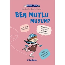 Filozof Çocuk - Ben Mutlu Muyum? - Oscar Brenifier - Tudem Yayınları