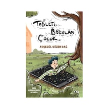 Tableti Bozulan Çocuk - Ayşegül Sözen Dağ - Tulu Kitap