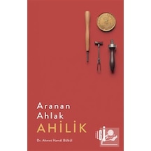 Aranan Ahlak Ahilik / Ahmet Hamdi Bülbül