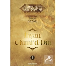 İhyaü Ulumi'd-Din 4.Cilt - İmam Gazali - Semerkand Yayınları