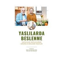 Yaşlılarda Beslenme - Hastalıklar, Hastalıklardan Korunma ve Beslenme Tedavileri- Eğitim Yayınevi