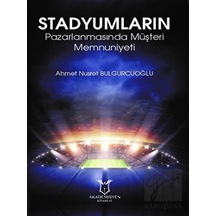 Stadyumların Pazarlanmasında Müşteri Memnuniyeti