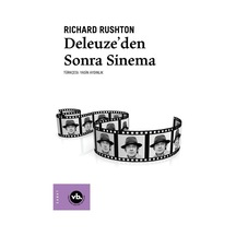 Deleuze'den Sonra Sinema - Richard Rushton - VakıfBank Kültür Yayınları