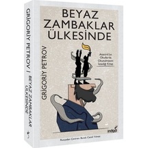 Beyaz Zambaklar Ülkesinde / Grigory Petrov 9786052361917