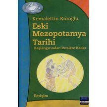 Eski Mezopotamya Tarihi - Kemalettin Köroğlu - İletişim Yayınları