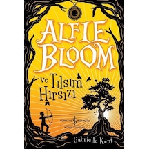 Alfie Bloom Ve Tılsım Hırsızı / Gabrielle Kent
