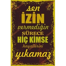 Sen izin vermediğin sürecek hiç kimse hayallerini yıkamaz duvar y