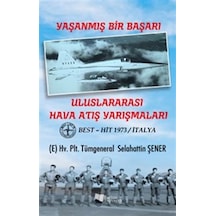 Uluslararası Hava Atış Yarışmaları-Yaşanmış Bir Başarı - Selahattin Şener - Karina Yayınevi