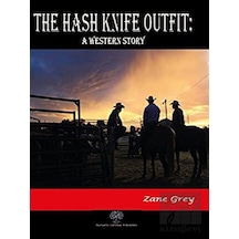 The Hash Knife Outfit: A Western Story - Zane Grey - Platanus Publishing