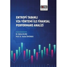 Entropi Tabanlı Vza Yöntemi ile Finansal Performans Analizi - Vesile Ömürbek - Eğitim Yayınevi