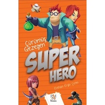 Süper Hero - Çürümüş Gezegen - Ecehan Ergin Çetin - Panama Yayıncılık