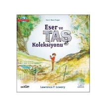 Eser ve Taş Koleksiyonu - Lawrence F. Lowery - Nobel Çocuk