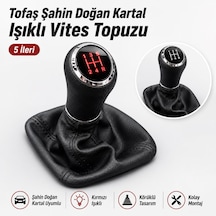 Tofaş Şahin Doğan Kartal Işıklı Vites Topuzu 5 İleri Kırmızı Led Körüklü Vites Topuzu Diğer
