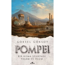 Pompei Bir Roma Şehrinde Yaşam Ve Ölüm - Yqbx-835564
