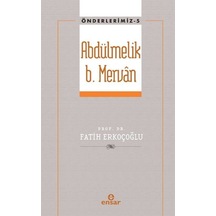 Abdülmelik B. Mervan  - Önderlerimiz 5  - Fatih Erkoçoğlu  - Ensar Neşriyat