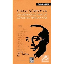 Cemal Süreya'ya On Dördüncü Mektup Güneşten Yırtılan Caz - Leyla Şahin - Kaynak Yayınları