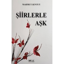 Şiirlerle Aşk - Mahmut Şentut - Gülnar Yayınları